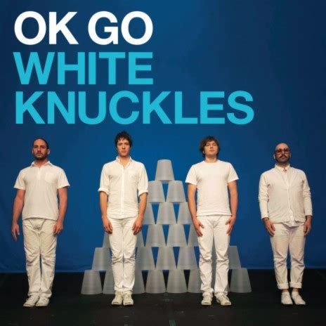 ok go white knuckles lyrics.